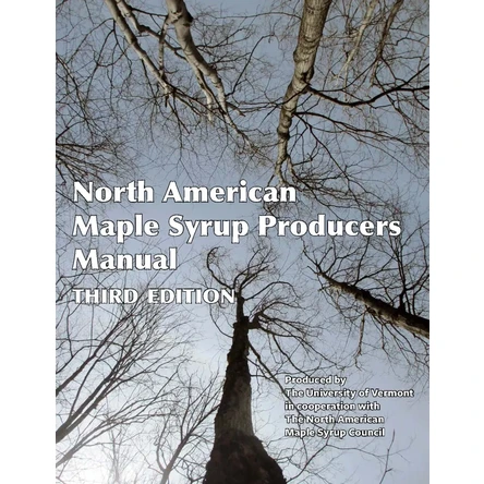 Manual - North American Maple Syrup Producers, 3rd Ed.